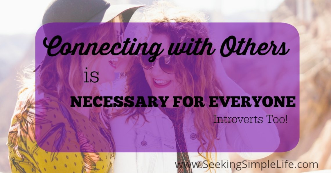 Connecting with Others is Necessary for Everyone, Introverts Too!