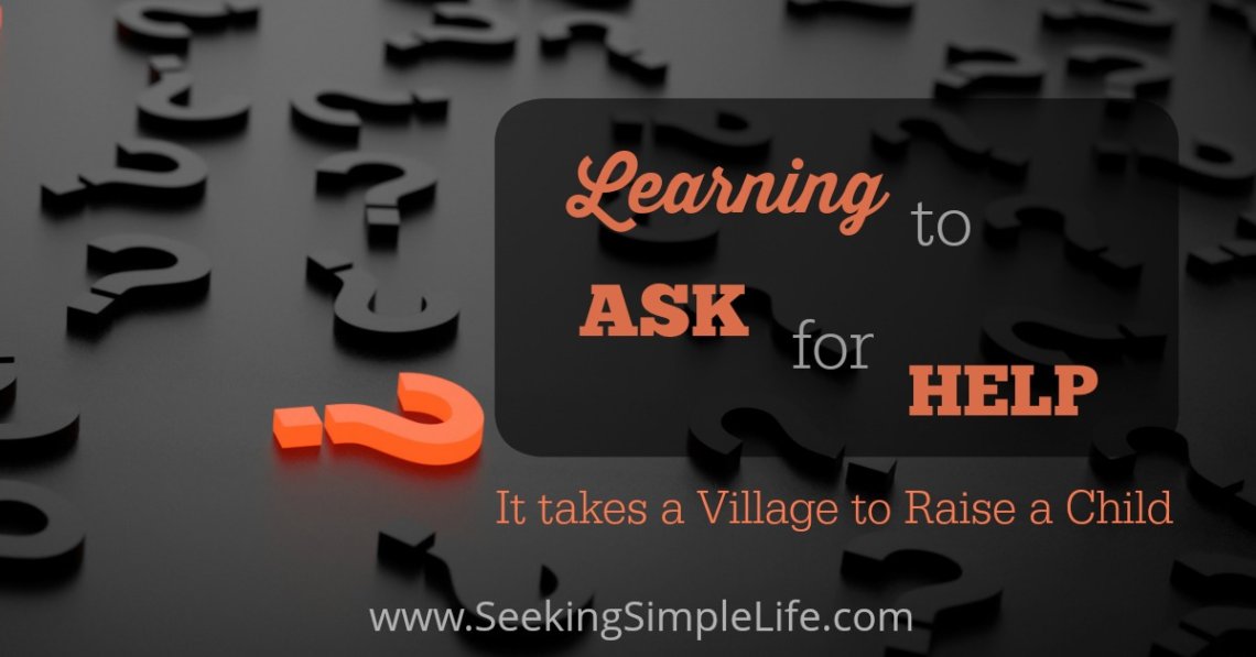 It Takes a Village to Raise a Child|Learning to Ask for Help