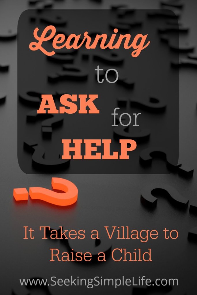 It Takes a Village to Raise a Child | Learning to Ask for Help