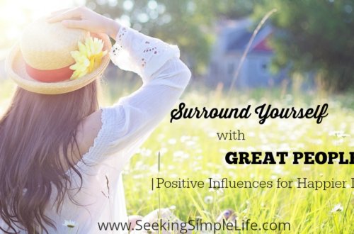 Surround Yourself with Great People|Positive Influences for Happier Life
