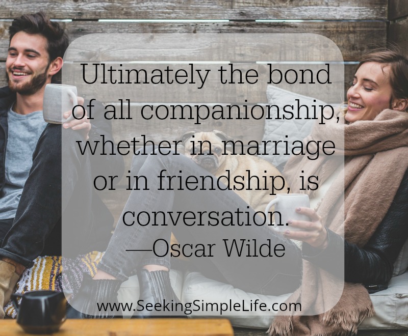 The bond of companionship is conversation|How to Grow a Strong Marriage