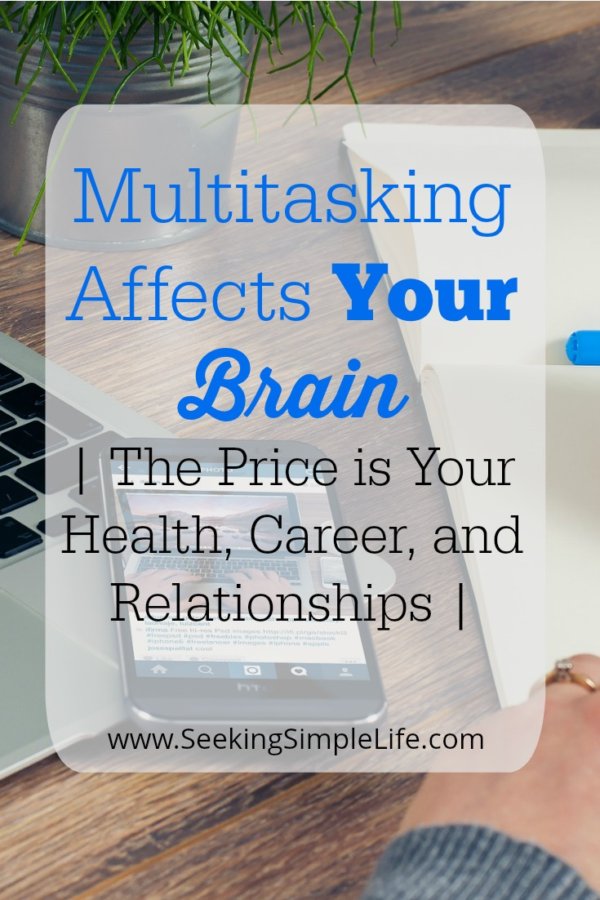 Multitasking Affects Your Brain | The Price Is Your Health, Career, And ...