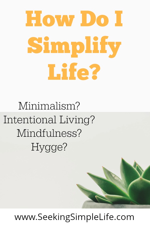 Are you looking to simplify life but don't know where to begin? What is Minimalism? What is Intentional Living? What is Mindfulness? What is Hygge? Do you even need to define your journey? Your Journey is personal. #minimalismlife #intentionalliving #mindfulness #quietmoments #hygge #seekingsimplelife