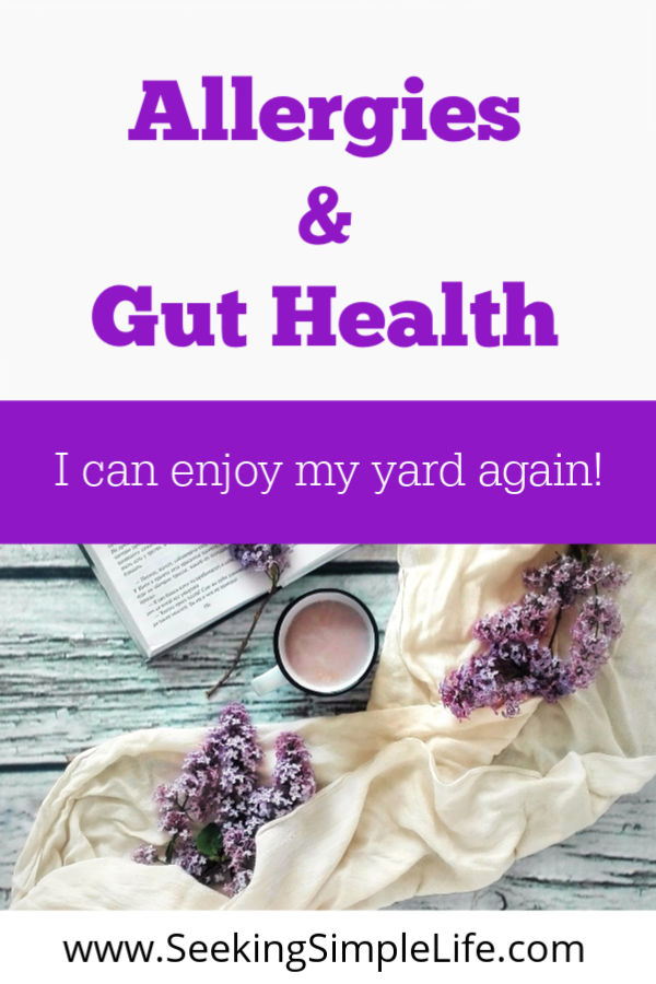 Find out how improving my gut health improved my allergies. Science proved it, I now enjoy more freedom outdoors with nature. #allergyremedies #allergytips #nutallergies #seasonalallergies #naturalhealth #healthjourney