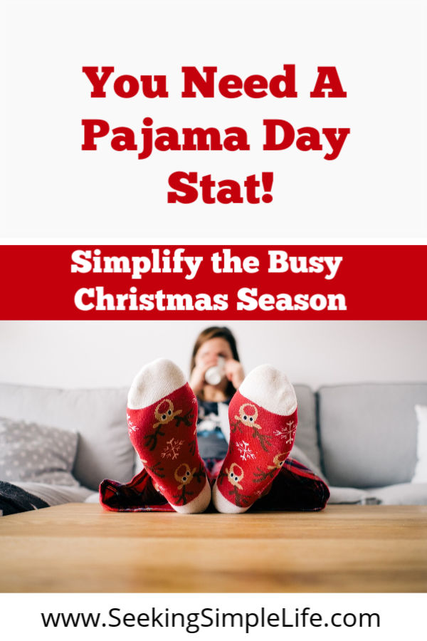 You need the rest during the busy Christmas season, so why not book a pajama day. Give yourself permission to have a pajama day just for you, or spend it with your family. Either way the health benefits are worth it! Download the free Simplify Christmas Guide today. It's never too late! #busymoms #workingmothers #selfcare #mentalhealth #youmatter #lifelessons #familyrelationships #seekingsimplelife