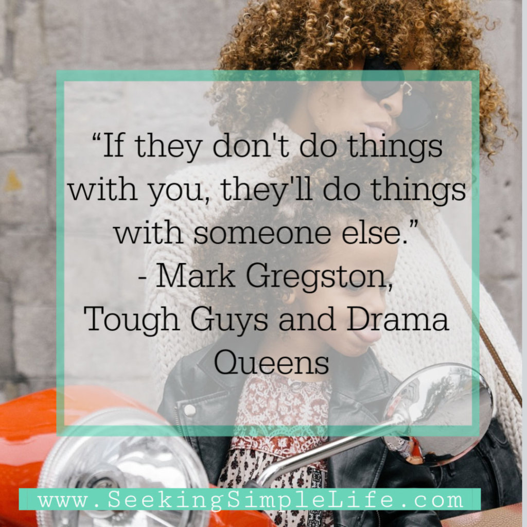 If they don't do things with you, they'll do things with someone else. Finally a helpful book for parenting teens, understanding what teens are going through and tips for building strong relationships with your teen or tween. Helping them grow into independent confident adults. #parentingadvice #parentingteens #parentingtweens #bookreview #lifelessons #workingmothers #busymoms #inspirationalquotes #personaldevelopment #seekingsimplelife