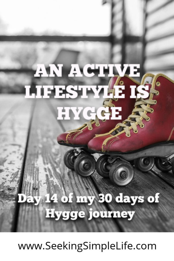 You can be active and have a Hygge lifestyle. The Danes do it so you can too. Get active with the family too! Here are a few ideas to get you started. #lifelessons #activelife #hyggelifestyle #workingmothers #busymoms #seekingsimplelife