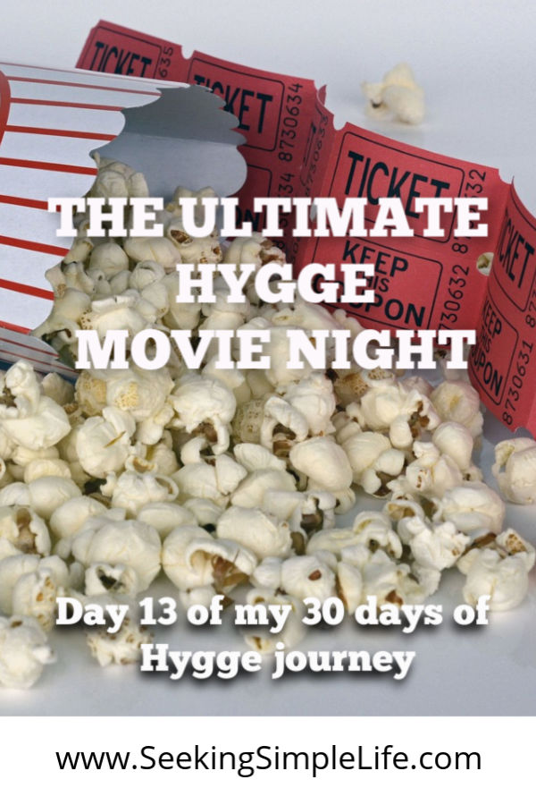 Create great memories with your kids or do a date night with your spouse with these Ultimate Hygge movie night ideas. #hyggelifestyle #lifelessons #marriageadvice #parentingadvice #workingmothers #busymoms #seekingsimplelife