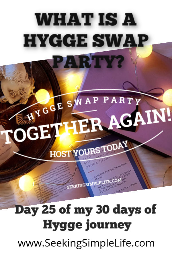 Learn what is a Hygge Swap Party, how to host one, what to bring to one and some do's and don'ts to consider. A fun way to spread Hygge and share with your friends! #lifelessons #partyideas #hyggelifestyle #workingmothers #busymoms #seekingsimplelife