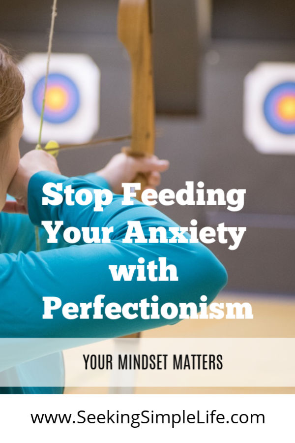 Are you a perfectionist? I struggle with this too! However I've learned to manage my anxiety by curbing the perfectionist inside me. You can too. Start managing that anxiety and create a life you love. Your mindset matters. #mindsethelp #lifelessons #anxiety #seekingsimplelife #intentionalliving