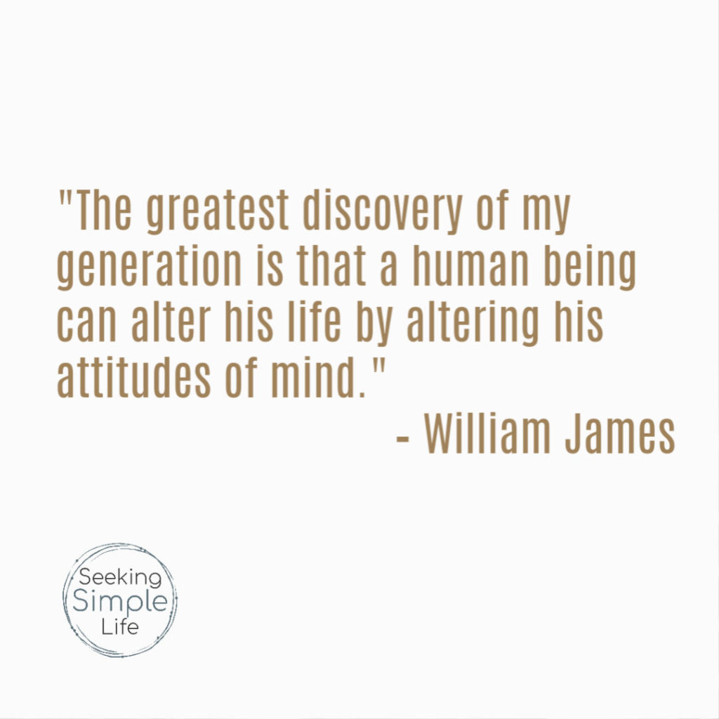 The greatest discover of my generation is that a human being can alter his life by altering his attitudes of mind. - William James