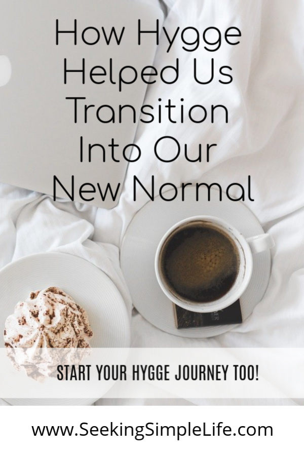 Fact: the Hygge lifestyle slowed life down prior to this global shift we are seeing and it helped our family transition easier. Why? Check out this article and see if it is something that might work for you.