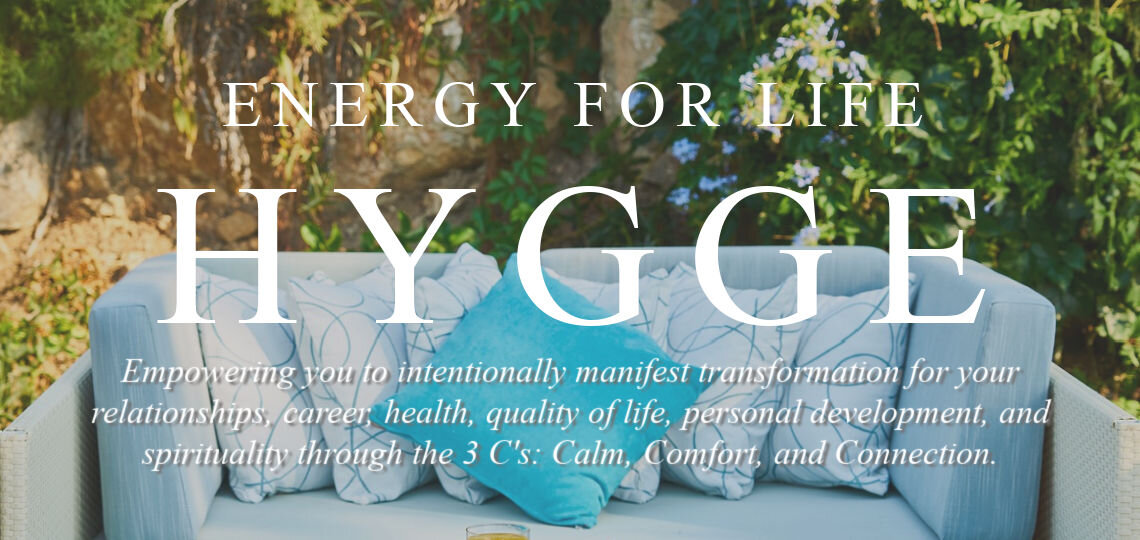 The Hygge Journey is empowering you to intentionally manifest transformation for your relationships, career, health, quality of life, personal development, and spirituality through the 3 C's: Calm, Comfort, and Connection.