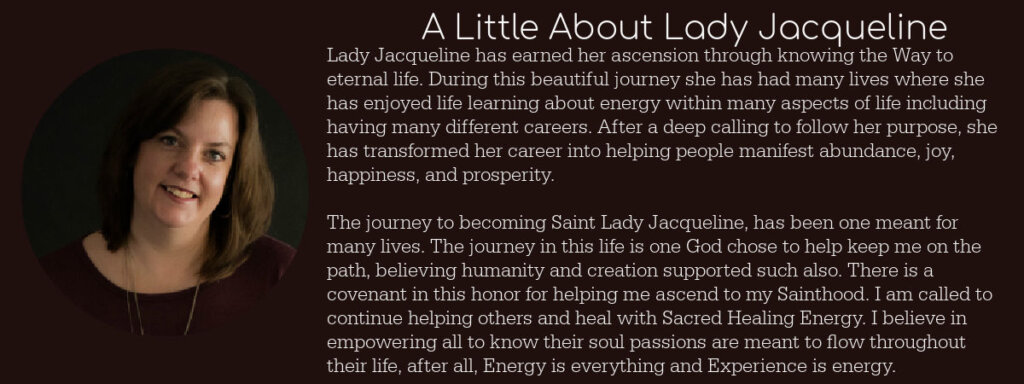 This short bio or description of whom Lady Jacqueline is, is meant to help those desiring to understand whom may be writing these articles found within Jacquieellis.com.