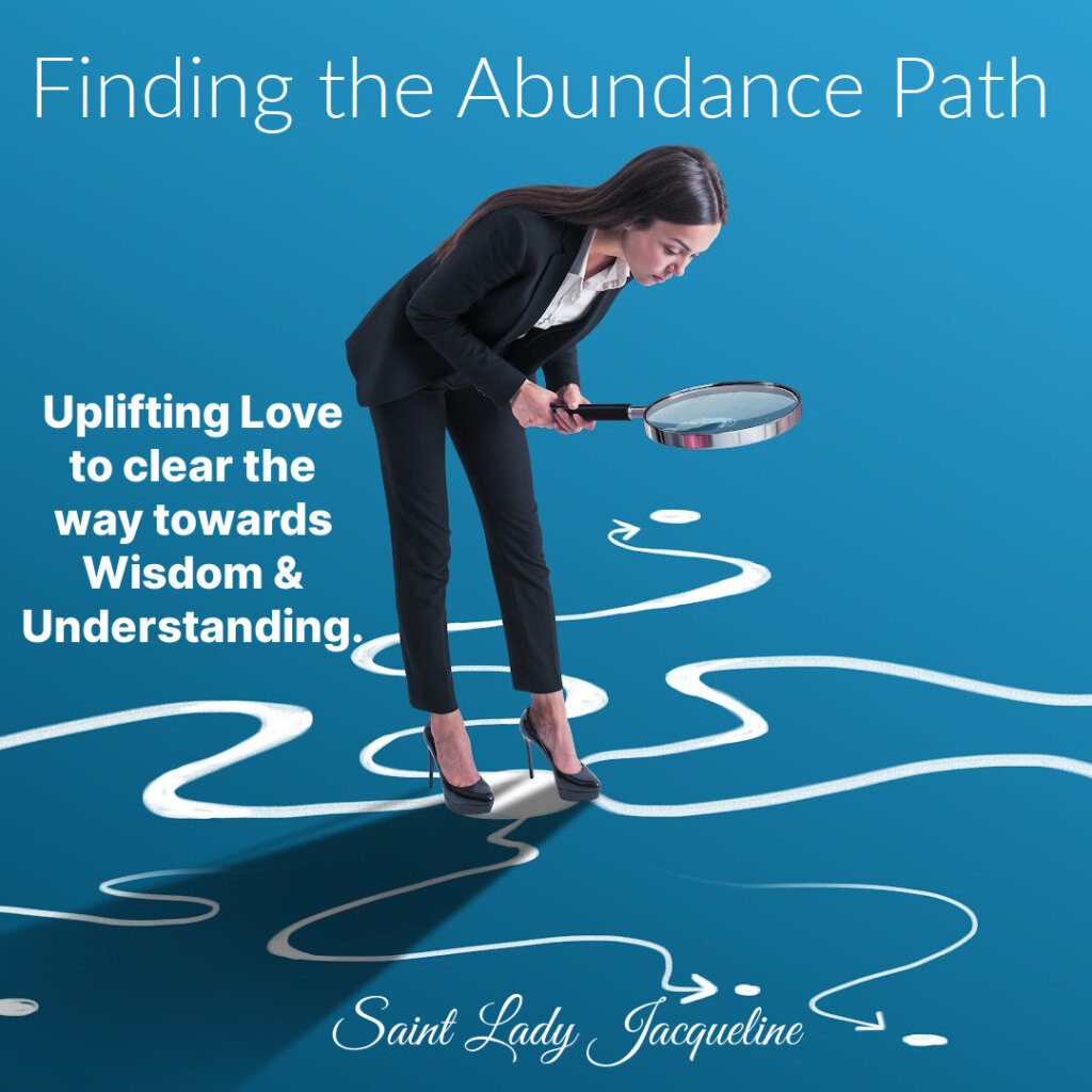 Finding the abundance path is not always easy if you have had struggles or had been working within an energy where the Laws of the Universe were masked by life and societal impacts to the way we live. As a sacred healer and Ascended Master for the Laws of the Universe, I have been called to help you know how easy manifesting for abundance was designed to be. Limiting beliefs and ways of being shouldn't get in the way, but distortion within how one is living may block the way towards abundance, or make it easier to avoid than to pursue the goal, knowing there may be uncertainty along the way.